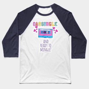 Cassingle and Mingle Baseball T-Shirt